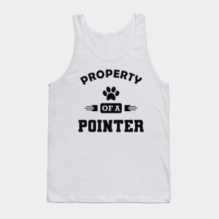 Pointer Dog - Property of a pointer Tank Top